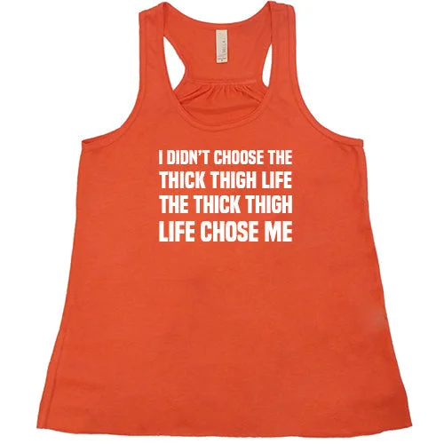 i-didnt-choose-the-thick-thigh-life-the-thick-thigh-life-chose-me-shirt