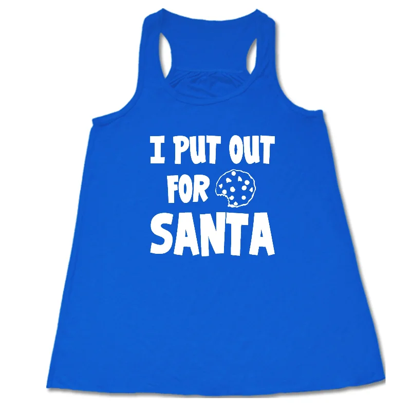 i-put-out-for-santa-shirt